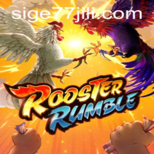 Exploring RoosterRumble: The Exciting World of SIGE77
